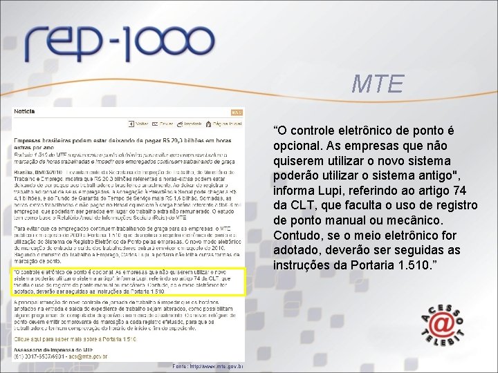 MTE “O controle eletrônico de ponto é opcional. As empresas que não quiserem utilizar