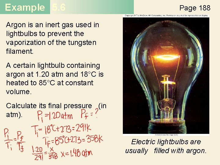 Example 5. 6 Page 188 Argon is an inert gas used in lightbulbs to