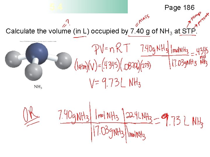 5. 4 Page 186 Calculate the volume (in L) occupied by 7. 40 g