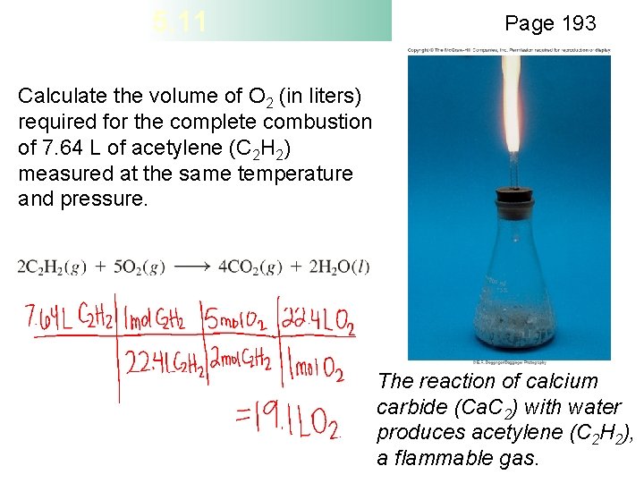 5. 11 Page 193 Calculate the volume of O 2 (in liters) required for