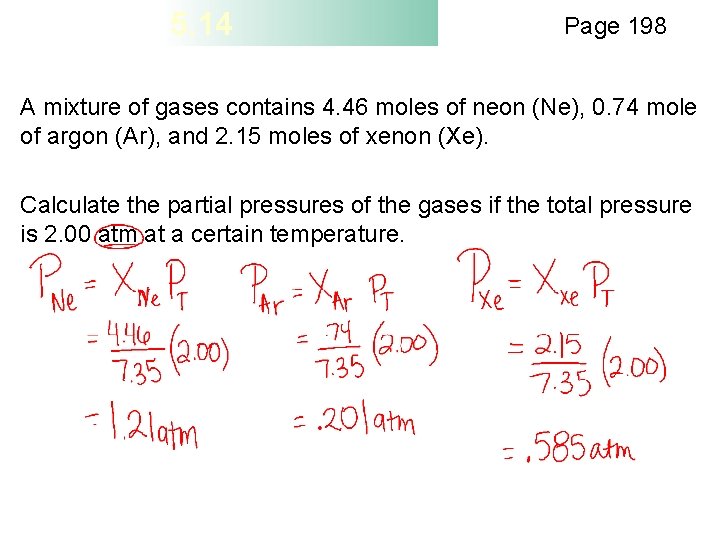 5. 14 Page 198 A mixture of gases contains 4. 46 moles of neon