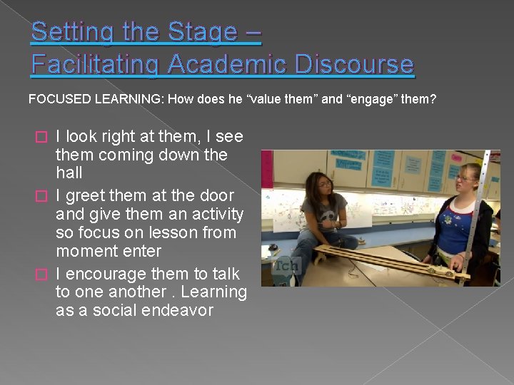 Setting the Stage – Facilitating Academic Discourse FOCUSED LEARNING: How does he “value them”