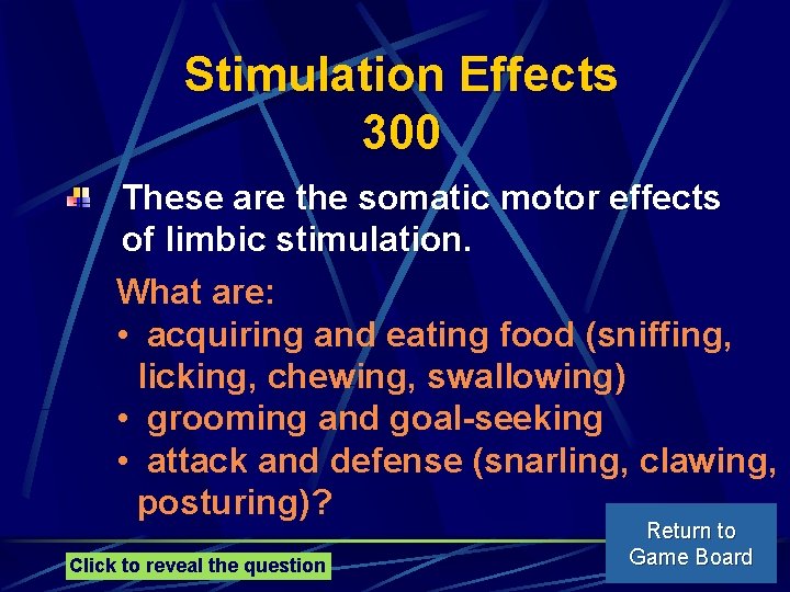 Stimulation Effects 300 These are the somatic motor effects of limbic stimulation. What are: