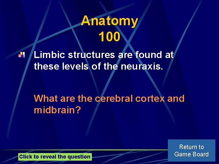 Anatomy 100 Limbic structures are found at these levels of the neuraxis. What are