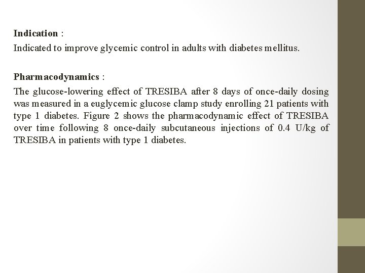 Indication : Indicated to improve glycemic control in adults with diabetes mellitus. Pharmacodynamics :