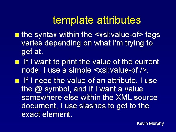 Basics of XSL Masters Project CS 490 Kevin