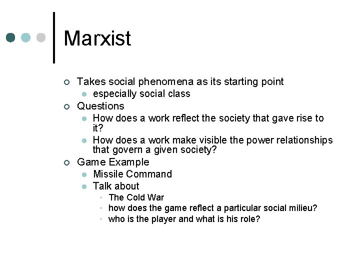 Marxist ¢ ¢ ¢ Takes social phenomena as its starting point l especially social