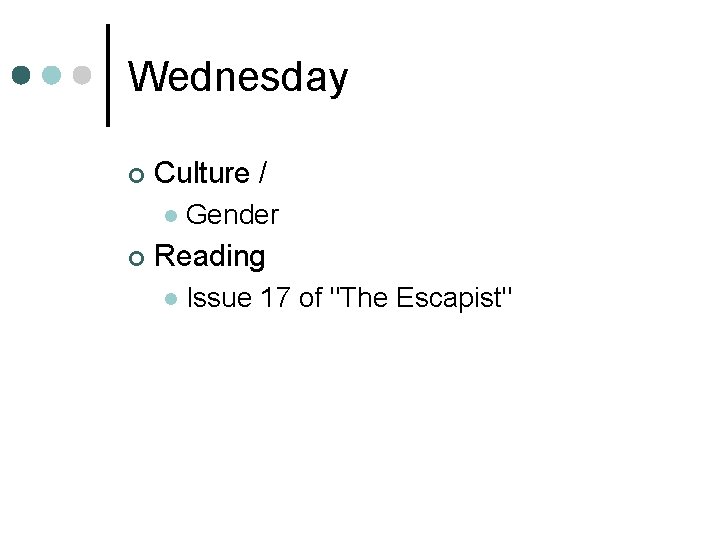 Wednesday ¢ Culture / l ¢ Gender Reading l Issue 17 of "The Escapist"