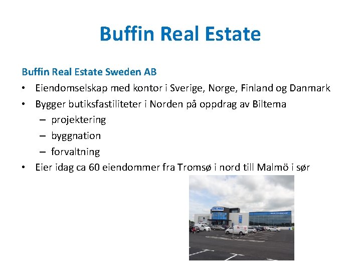 Buffin Real Estate Sweden AB • Eiendomselskap med kontor i Sverige, Norge, Finland og