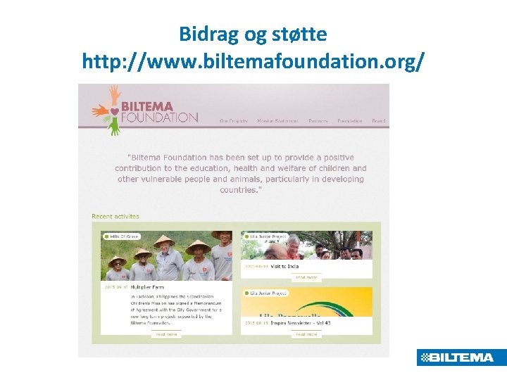 Bidrag og støtte http: //www. biltemafoundation. org/ 