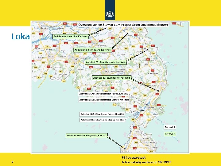 Lokatie objecten 7 Rijkswaterstaat Informatiebijeenkomst GRONST 