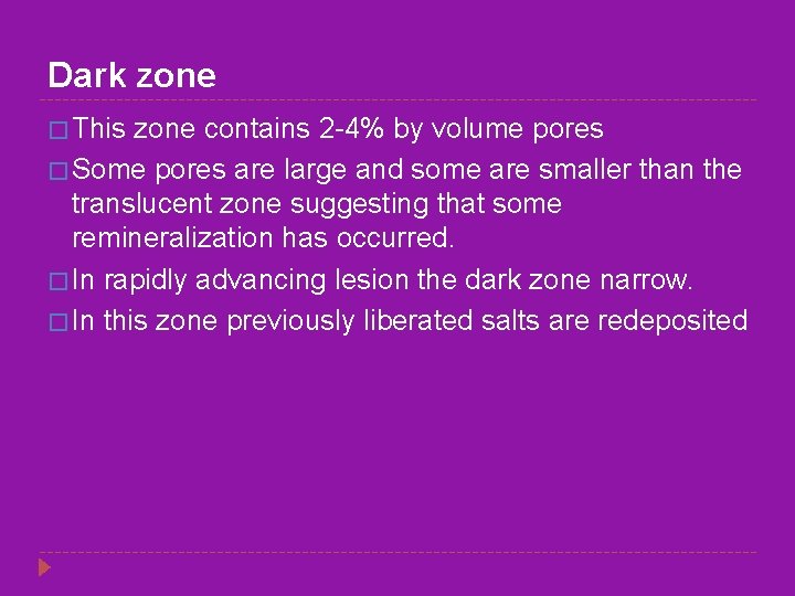 Dark zone � This zone contains 2 -4% by volume pores � Some pores