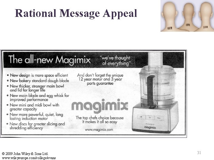 Rational Message Appeal © 2009 John Wiley & Sons Ltd. www. wileyeurope. com/college/evans 31 Rational Message Appeal © 2009 John Wiley & Sons Ltd. www. wileyeurope. com/college/evans 31