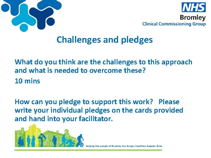 Challenges and pledges What do you think are the challenges to this approach and