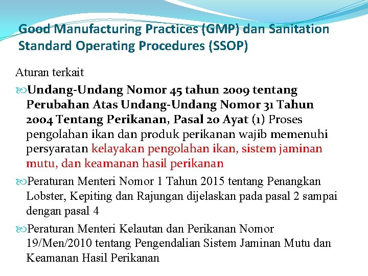 Good Manufacturing Practices (GMP) dan Sanitation Standard Operating Procedures (SSOP) Aturan terkait Undang-Undang Nomor