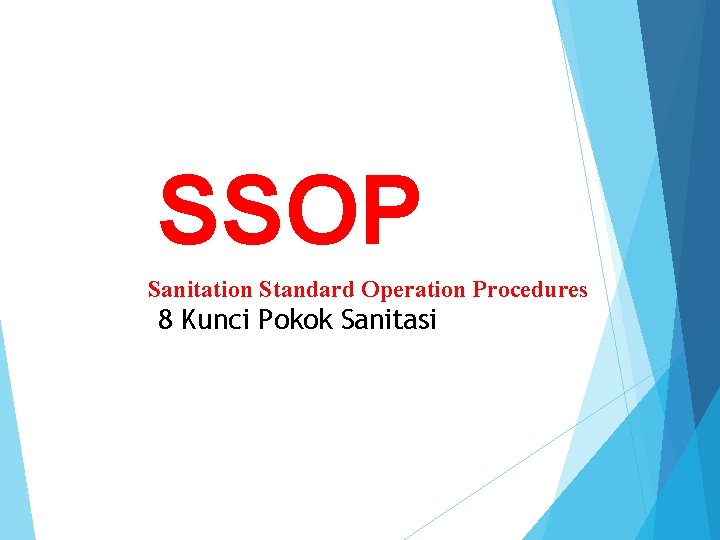 SSOP Sanitation Standard Operation Procedures (8 Kunci Pokok Sanitasi) 