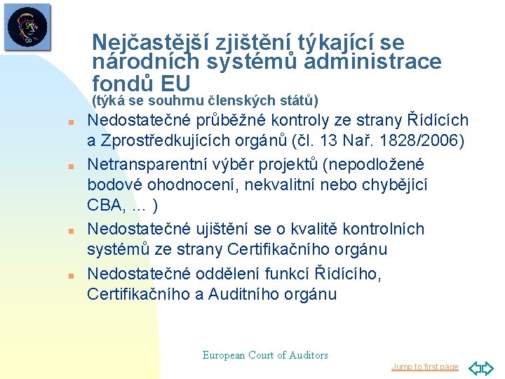 Nejčastější zjištění týkající se národních systémů administrace fondů EU (týká se souhrnu členských států)