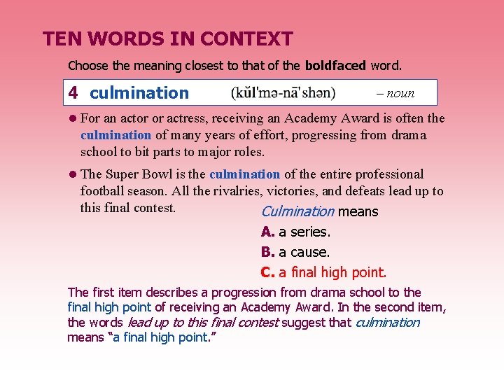 TEN WORDS IN CONTEXT Choose the meaning closest to that of the boldfaced word.