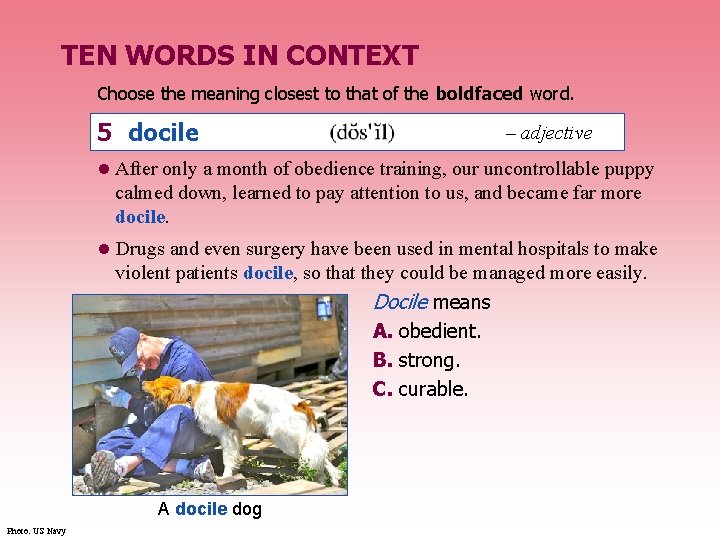 TEN WORDS IN CONTEXT Choose the meaning closest to that of the boldfaced word.