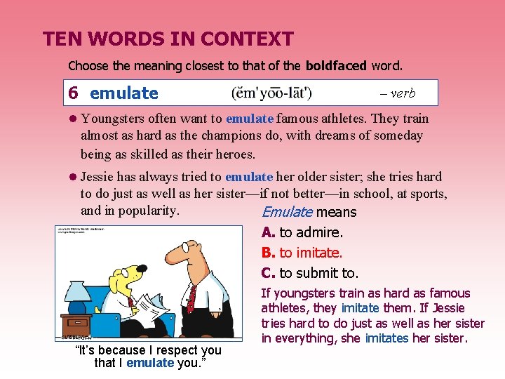 TEN WORDS IN CONTEXT Choose the meaning closest to that of the boldfaced word.