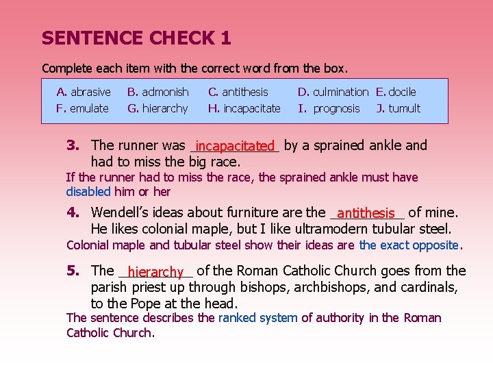 SENTENCE CHECK 1 Complete each item with the correct word from the box. A.