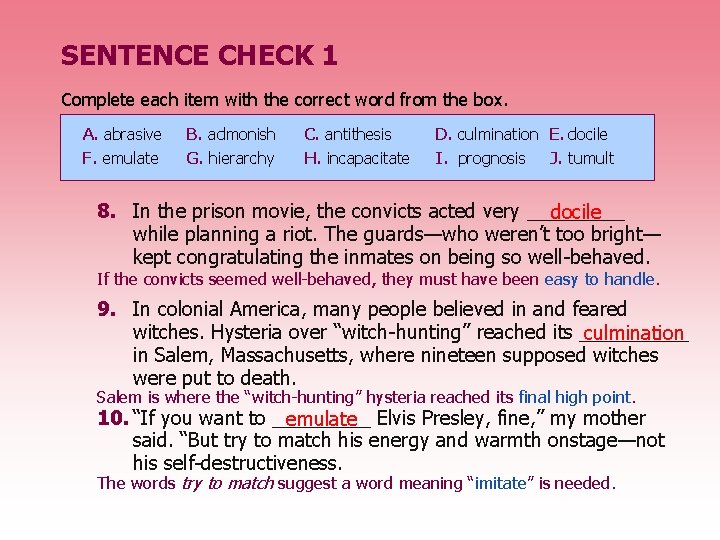 SENTENCE CHECK 1 Complete each item with the correct word from the box. A.