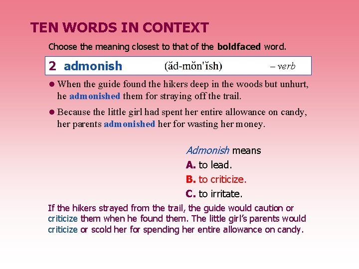 TEN WORDS IN CONTEXT Choose the meaning closest to that of the boldfaced word.