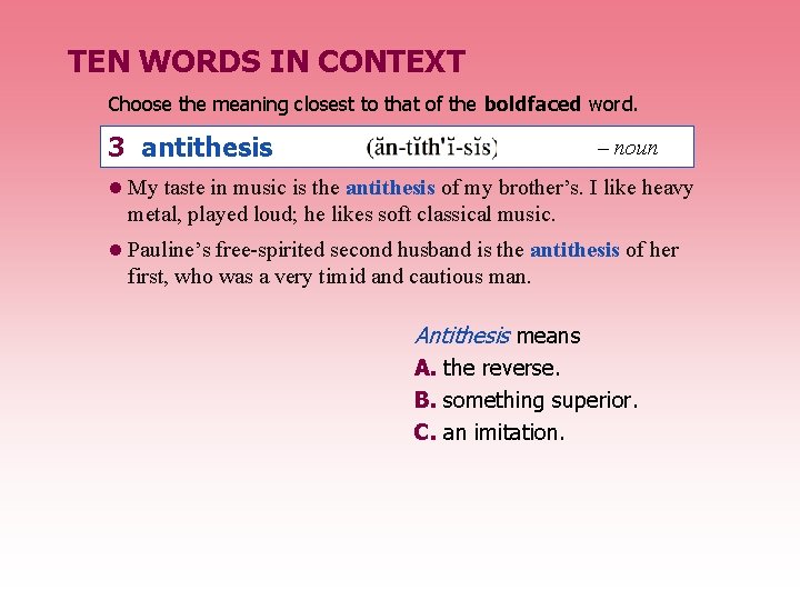 TEN WORDS IN CONTEXT Choose the meaning closest to that of the boldfaced word.