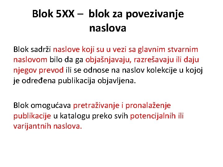 Blok 5 XX – blok za povezivanje naslova Blok sadrži naslove koji su u