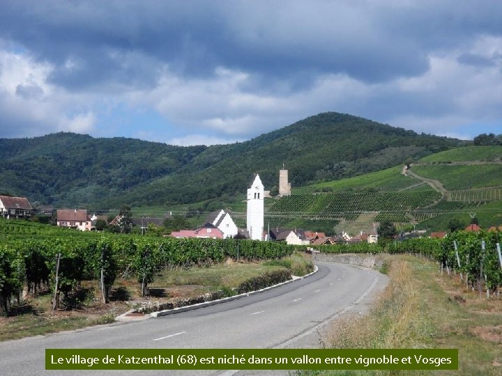 Le village de Katzenthal (68) est niché dans un vallon entre vignoble et Vosges
