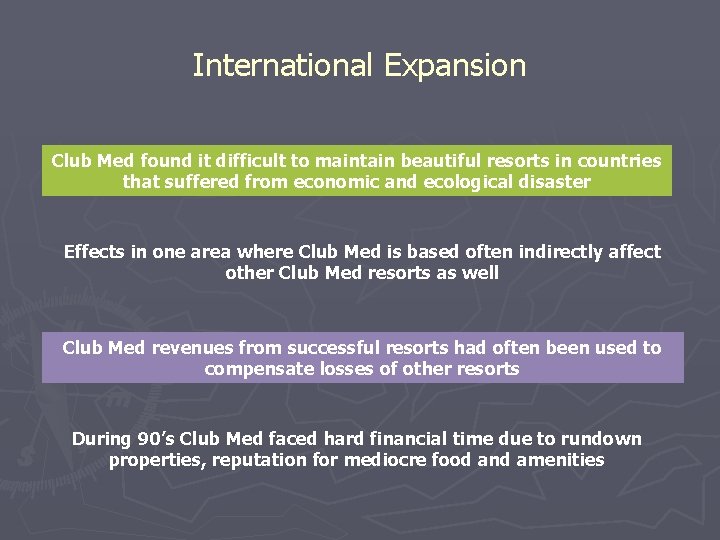 International Expansion Club Med found it difficult to maintain beautiful resorts in countries that
