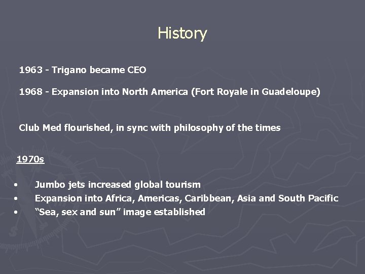 History 1963 - Trigano became CEO 1968 - Expansion into North America (Fort Royale