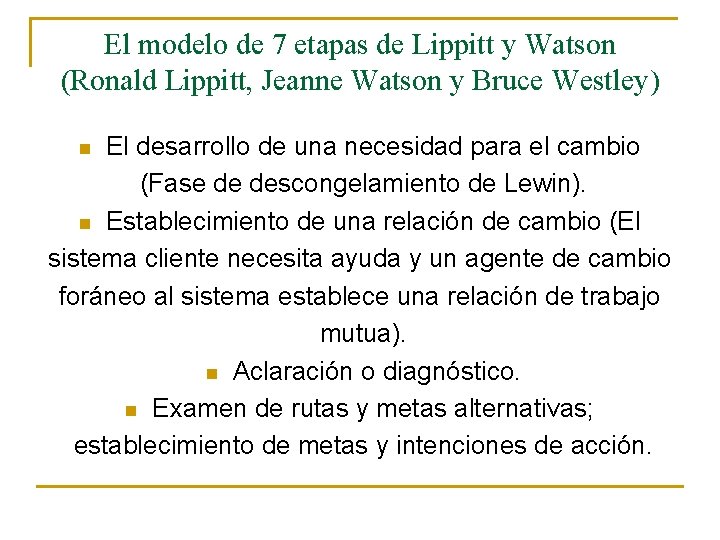 El modelo de 7 etapas de Lippitt y Watson (Ronald Lippitt, Jeanne Watson y