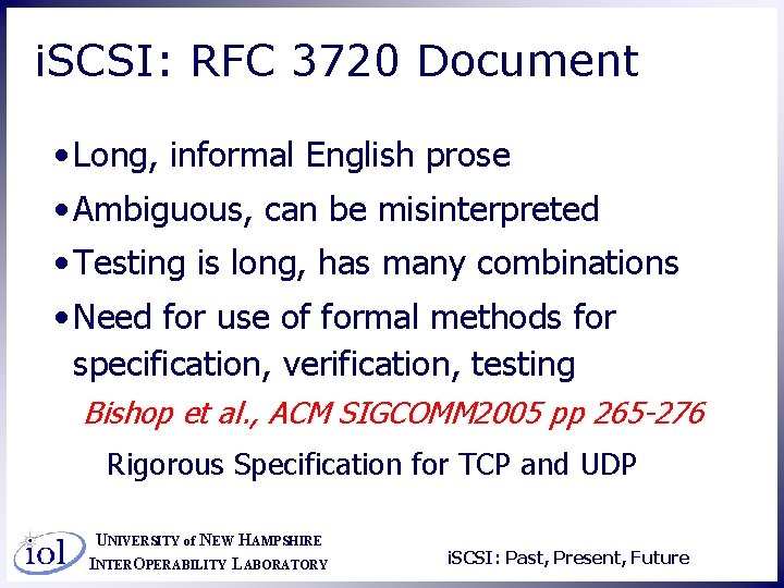 i. SCSI: RFC 3720 Document • Long, informal English prose • Ambiguous, can be