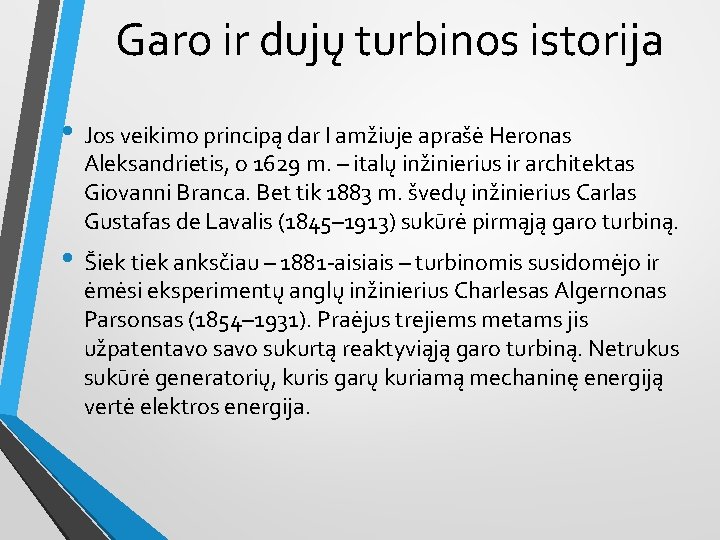 Garo ir dujų turbinos istorija • Jos veikimo principą dar I amžiuje aprašė Heronas