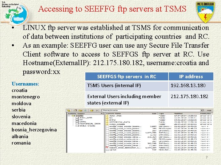 Accessing to SEEFFG ftp servers at TSMS • • LINUX ftp server was established