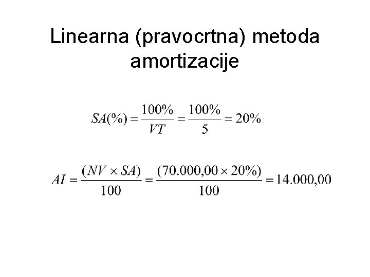 Linearna (pravocrtna) metoda amortizacije 