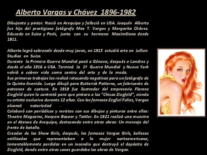 Alberto Vargas y Chávez 1896 -1982 Dibujante y pintor. Nació en Arequipa y falleció