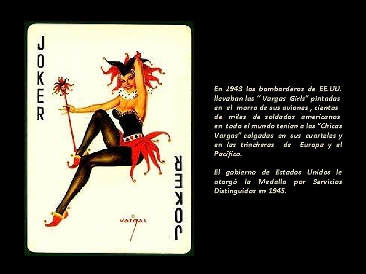 En 1943 los bombarderos de EE. UU. llevaban las “ Vargas Girls" pintadas en