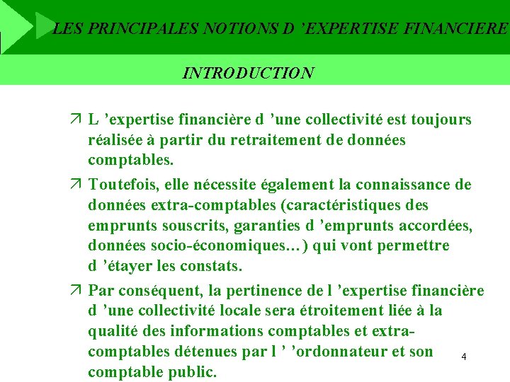LES PRINCIPALES NOTIONS D ’EXPERTISE FINANCIERE INTRODUCTION ä L ’expertise financière d ’une collectivité