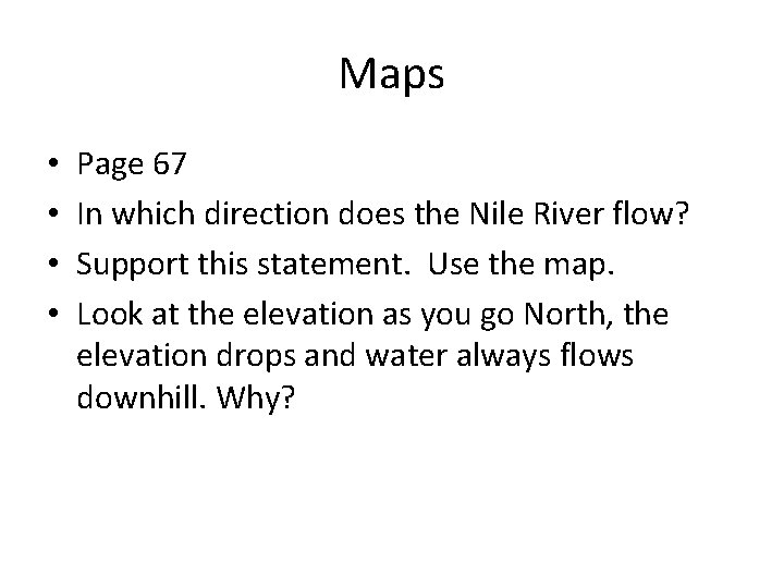 Maps • • Page 67 In which direction does the Nile River flow? Support