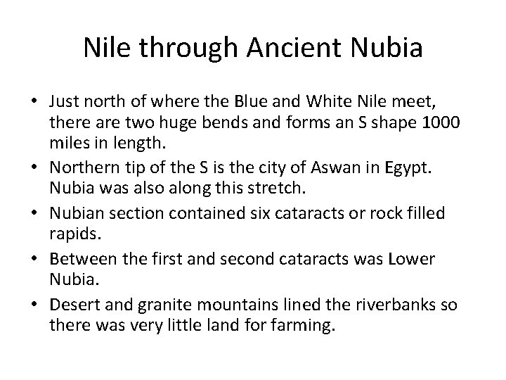 Nile through Ancient Nubia • Just north of where the Blue and White Nile