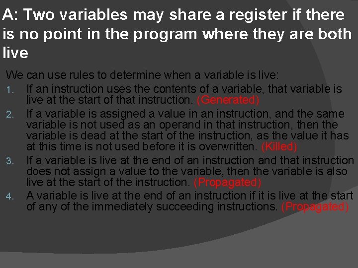 A: Two variables may share a register if there is no point in the