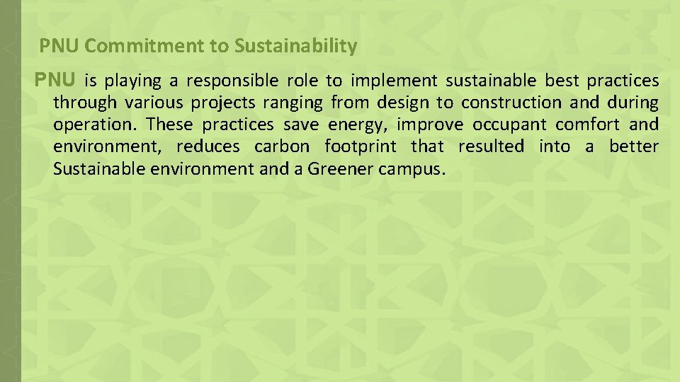 PNU Commitment to Sustainability PNU is playing a responsible role to implement sustainable best