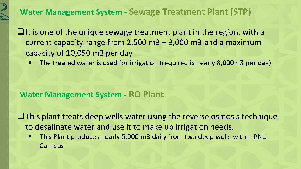 Water Management System - Sewage Treatment Plant (STP) q It is one of the