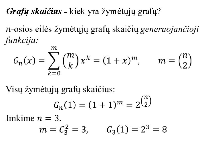 Grafų skaičius - kiek yra žymėtųjų grafų? 