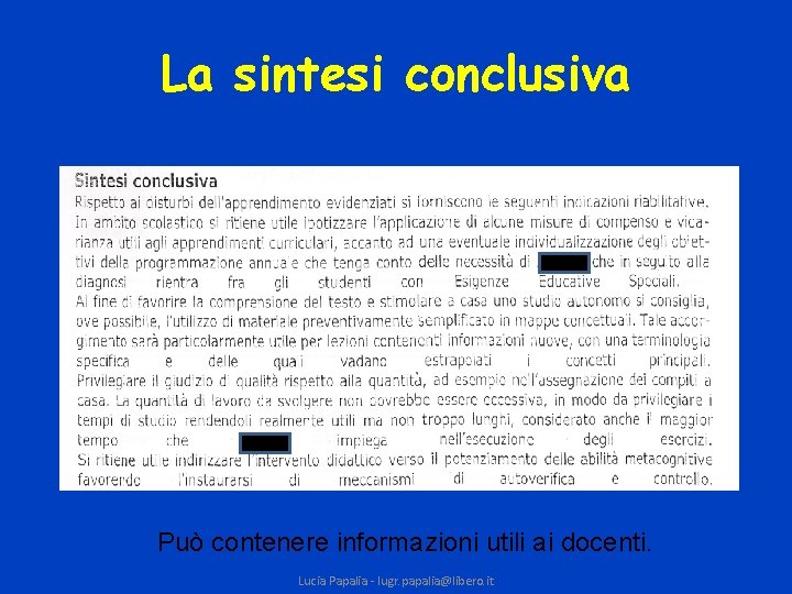 La sintesi conclusiva Può contenere informazioni utili ai docenti. Lucia Papalia - lugr. papalia@libero.