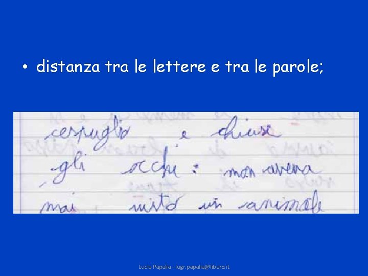  • distanza tra le lettere e tra le parole; Lucia Papalia - lugr.