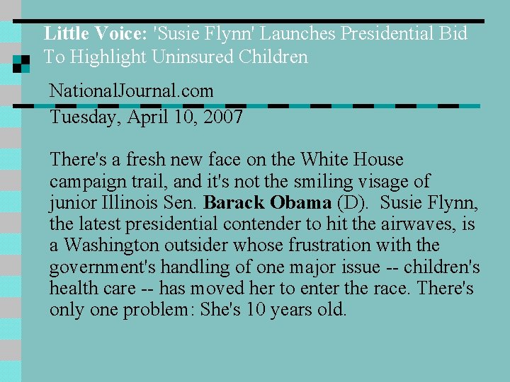 Little Voice: 'Susie Flynn' Launches Presidential Bid To Highlight Uninsured Children National. Journal. com