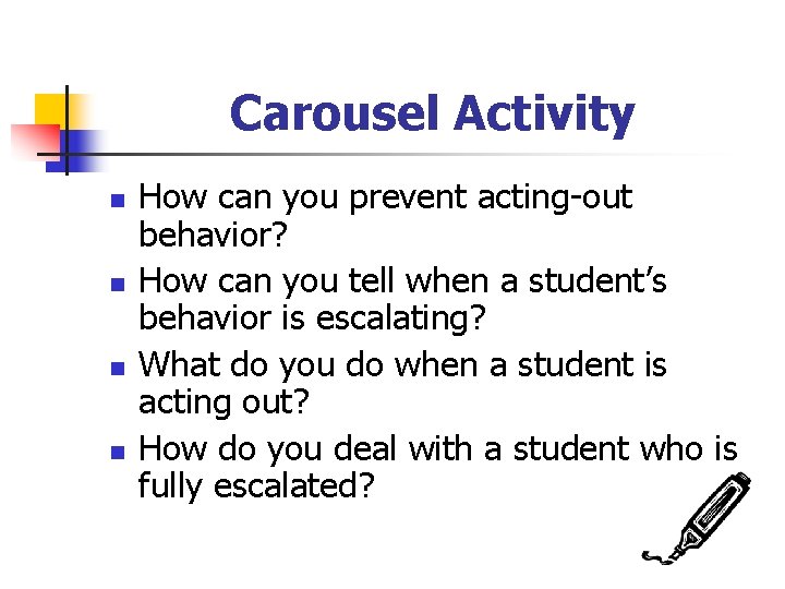Carousel Activity n n How can you prevent acting-out behavior? How can you tell